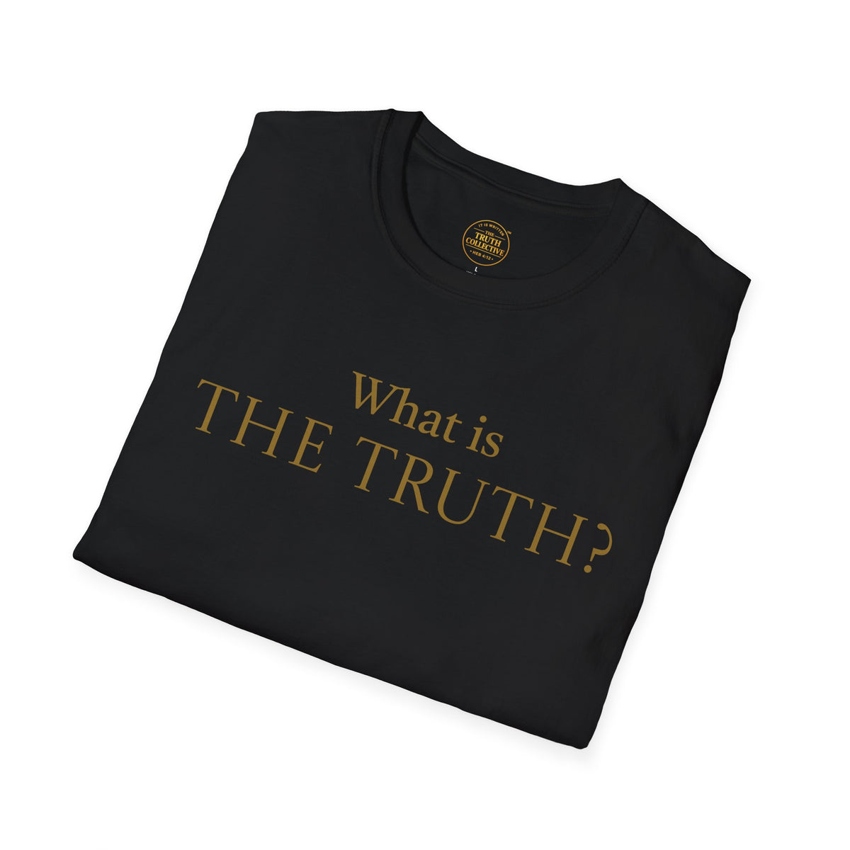 “What is The Truth” Gospel T-Shirt